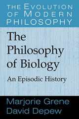9780521643801-0521643805-The Philosophy of Biology: An Episodic History (The Evolution of Modern Philosophy)