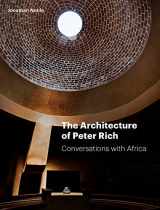 9781848222571-1848222572-The Architecture of Peter Rich: Conversations with Africa