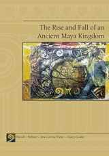9780495158462-0495158461-The Rise and Fall of an Ancient Maya Kingdom