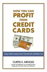 9780132353779-0132353776-How You Can Profit from Credit Cards: Using Credit to Improve Your Financial Life and Bottom Line