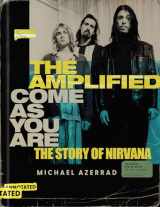 9780063279933-0063279932-The Amplified Come as You Are: The Story of Nirvana