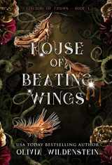 9781948463560-1948463563-House of Beating Wings (The Kingdom of Crows)