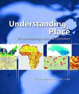 9781589481497-1589481496-Understanding Place: GIS and Mapping Across the Curriculum