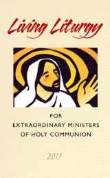 9780814632864-0814632866-Living Liturgy for Extraordinary Ministers of Holy Communion: Year A - 2011