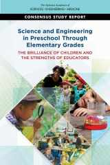 9780309684170-030968417X-Science and Engineering in Preschool Through Elementary Grades: The Brilliance of Children and the Strengths of Educators (Consensus Study Report)