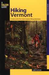 9780762722471-0762722479-Hiking Vermont: 60 Of Vermont's Greatest Hiking Adventures (State Hiking Guides Series)