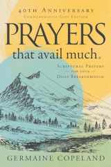 9781680314144-1680314149-Prayers that Avail Much 40th Anniversary Revised and Updated Edition: Scriptural Prayers for Your Daily Breakthrough
