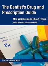9781118392768-1118392760-The Dentist's Drug and Prescription Guide