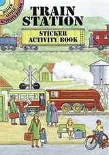 9780486405124-0486405125-Train Station Sticker Activity Book (Dover Little Activity Books Stickers)