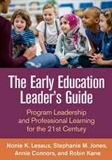 9781462537525-1462537529-The Early Education Leader's Guide: Program Leadership and Professional Learning for the 21st Century