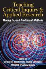 9781975505332-1975505336-Teaching Critical Inquiry and Applied Research: Moving Beyond Traditional Methods (The Coming of Age of the Education Doctorate)