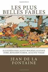 9781535366120-1535366125-Les plus belles fables de La Fontaine: Illustrées par Calvet-Rogniat, Gustave Doré, Benjamin Rabier, Auguste Vimar (French Edition)