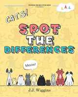 9781519059536-1519059531-Spot the Differences: Cats (Puzzle Books for Kids)
