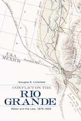 9780806139982-0806139986-Conflict on the Rio Grande: Water and the Law, 1879–1939