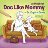 9781975869649-1975869648-Doc Like Mommy Coloring Book