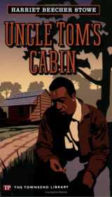9781591940555-1591940559-Uncle Tom's Cabin (Townsend Library Edition)