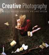 9781908150998-1908150998-Creative Digital Photography: 52 More Weekend Projects