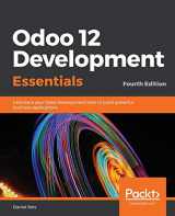 9781789532470-1789532477-Odoo 12 Development Essentials - Fourth Edition: Fast-track your Odoo development skills to build powerful business applications