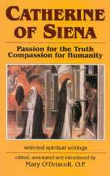 9781565480582-1565480589-Catherine of Siena: Passion for the Truth Compassion for Humanity : Selected Spiritual Writings