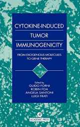 9780122615207-0122615204-Cytokine-Induced Tumor Immunogenicity: From Exogenous Molecules to Gene Therapy