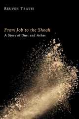 9781625644121-1625644124-From Job to the Shoah: A Story of Dust and Ashes