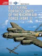 9781841760216-1841760218-B-17 Flying Fortress Units of the Eighth Air Force (1) (Osprey Combat Aircraft 18)