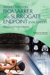 9780309163248-0309163242-Perspectives on Biomarker and Surrogate Endpoint Evaluation: Discussion Forum Summary