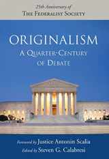 9781596980501-1596980508-Originalism: A Quarter-Century of Debate