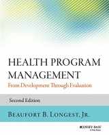 9781118834701-1118834704-Health Program Management: From Development Through Evaluation (Jossey-Bass Public Health)