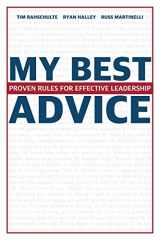 9780999589403-0999589407-My Best Advice: Proven Rules for Effective Leadership