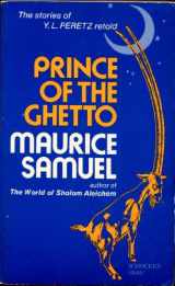 9780805204018-0805204016-Prince of the Ghetto: The Stories of Y. L. Peretz Retold