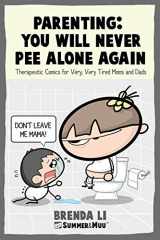 9781775217305-1775217302-Parenting - You Will Never Pee Alone Again