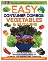 9780971222090-0971222096-Easy Container Combos: Vegetables & Flowers (Container Gardening Series)