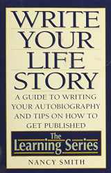 9780806515953-0806515953-Write Your Life Story: A Guide to Writing Your Autobiography and Tips on How to Get Published (The Learning)