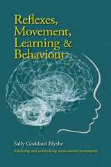 9781912480784-1912480786-Reflexes, Movement, Learning & Behaviour: Analysing and Unblocking Neuro-motor Immaturity (Hawthorn Press Early Years)