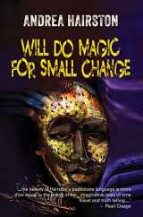 9781619761018-1619761017-Will Do Magic for Small Change