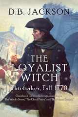 9781622681594-1622681592-The Loyalist Witch: Thieftaker, Fall 1770