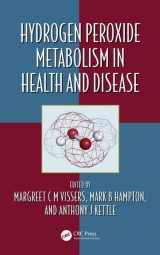 9781498776158-1498776159-Hydrogen Peroxide Metabolism in Health and Disease (Oxidative Stress and Disease)