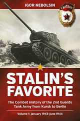 9781804510766-1804510769-Stalin’s Favorite: The Combat History of the 2nd Guards Tank Army from Kursk to Berlin: Volume 1 - January 1943 - June 1944