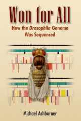 9780879698027-0879698020-Won for All: How the Drosophila Genome Was Sequenced