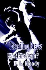 9781846858031-1846858038-Prevailing Prayer - What Hinders it? (Christian Classics)