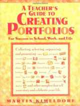 9780915793747-0915793741-A Teacher's Guide to Creating Portfolios: For Success in School, Work, and Life