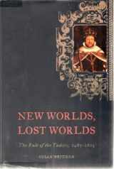 9780670899852-0670899852-New Worlds, Lost Worlds: The Rule of the Tudors, 1485-1603 (The Penguin History of Britain, 5)