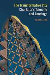 9780820356761-082035676X-The Transformative City: Charlotte’s Takeoffs and Landings