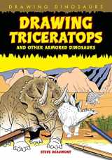 9781615319060-1615319069-Drawing Triceratops and Other Armored Dinosaurs (Drawing Dinosaurs)