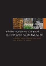 9780470674253-0470674253-Highways, Byways, and Road Systems in the Pre-Modern World