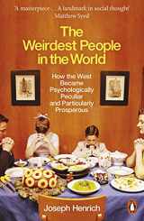 9780141976211-0141976217-The Weirdest People in the World: How the West Became Psychologically Peculiar and Particularly Prosperous