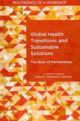 9780309485203-0309485207-Global Health Transitions and Sustainable Solutions: The Role of Partnerships: Proceedings of a Workshop