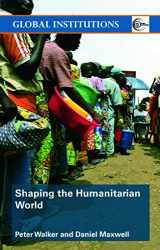 9780415773713-0415773717-Shaping the Humanitarian World (Global Institutions)