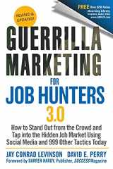 9781118019092-1118019091-Guerrilla Marketing for Job Hunters 3.0: How to Stand Out from the Crowd and Tap Into the Hidden Job Market using Social Media and 999 other Tactics Today